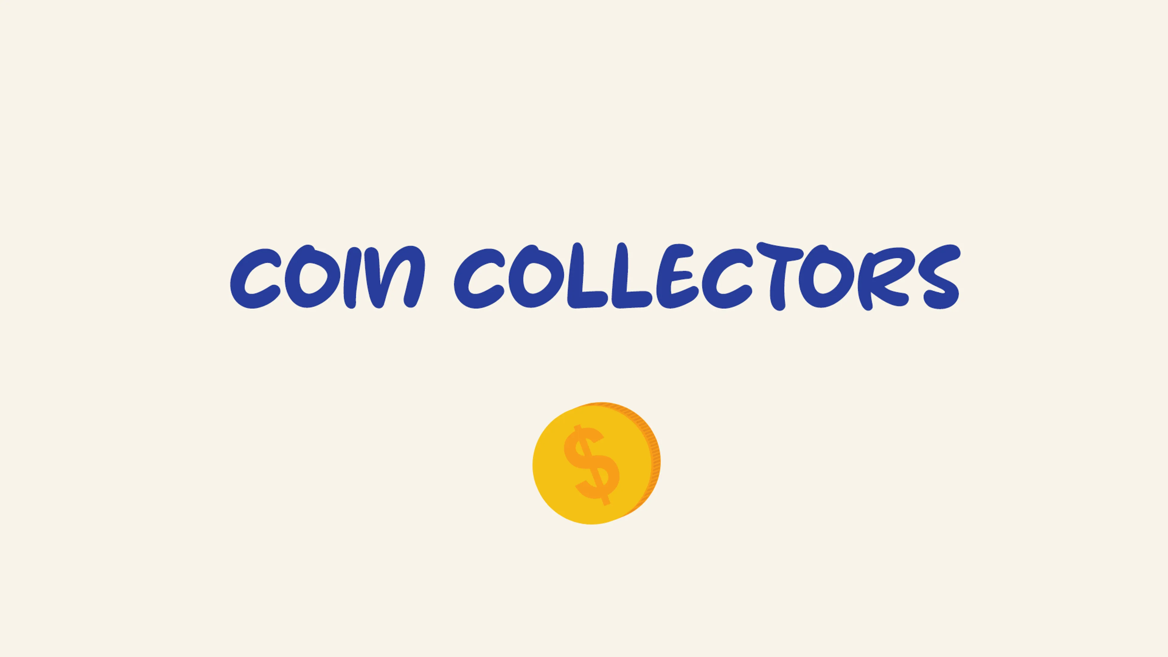 Coin Collectors poster